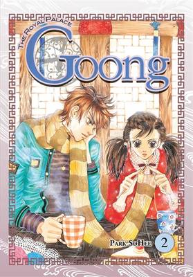 Goong, Vol. 2: The Royal Palace Volume 2 - Park, So Hee, and Im, Hye Young (Translated by)