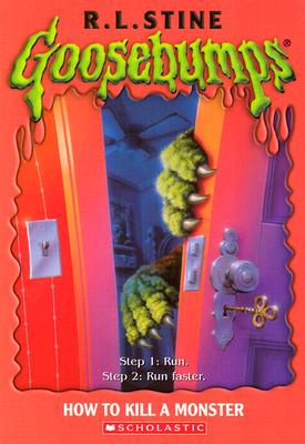 Goosebumps #46: How to Kill a Monster - Stine, R L