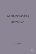 Gorbachev and His Revolution