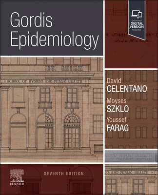 Gordis Epidemiology - Celentano, David D, Scd, Mhs, and Szklo, Moyses, MD, and Farag, Youssef