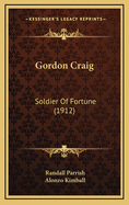 Gordon Craig: Soldier of Fortune (1912)