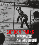 Gordon Parks: The Making of an Argument