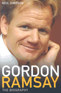 Gordon Ramsay: The Biography
