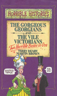 Gorgeous Georgians and Vile Victorians: AND Vile Victorians