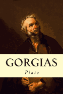 Gorgias - Plato, and Jowett, Benjamin, Prof. (Translated by)