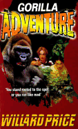 Gorilla Adventure - Price, Dr., and Price, Willard, and Price, Wilard