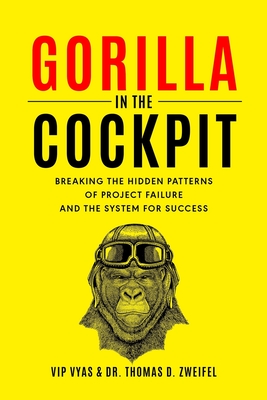 Gorilla in the Cockpit - Zweifel, Thomas D, and Vyas, Vip