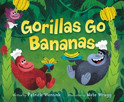 Gorillas Go Bananas - Wensink, Patrick