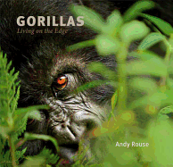 Gorillas: Living on the Edge - Rouse, Andy