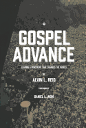 Gospel Advance: Leading A Movement That Changes The World