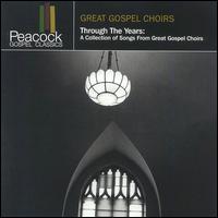 Gospel Choirs: Through the Years - Various Artists