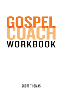 Gospel Coach Workbook: Certification Training