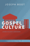 Gospel Culture: Living in God's Kingdom