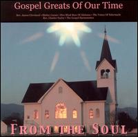 Gospel Greats of Our Time from the Soul - Various Artists