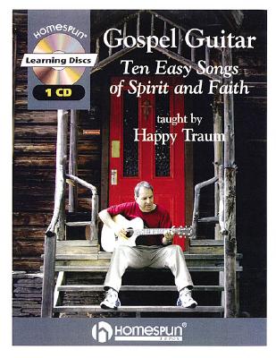 Gospel Guitar: Ten Easy Songs of Spirit and Faith - Traum, Happy (Composer)