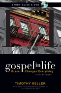 Gospel in Life Study Guide with DVD: Grace Changes Everything - Keller, Timothy J