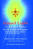 Gospel Light: A Revised Annotated Edition - Lamsa, George M, and Magiera, Janet (Editor)