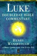 Gospel of Luke: Doubleday Bible Commentary
