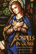 Gospels in Glass: Stained Glass Windows in Missouri Churches