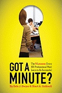 Got a Minute?: The 9 Lessons Every HR Professional Must Learn to Be Successful