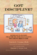 Got Discipline?: Research-Based Practices for Managing Student Behavior