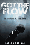 Got the Flow: The Hip-Hop Diary of a Young Rapper