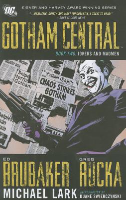 Gotham Central Book 2: Jokers and Madmen - Rucka, Greg, and Brubaker, Ed