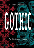 Gothic: An Illustrated History