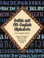 Gothic and Old English Alphabets: 100 Complete Fonts