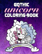 Gothic Unicorn Coloring Book: Stress Relief for Angsty Teen Unicorns with Attitude