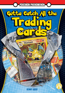 Gotta Catch All the Trading Cards