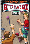 Gotta Have God: Cool Devotions for Boys Ages 6-9