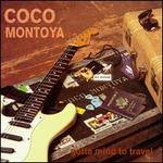 Gotta Mind to Travel - Coco Montoya