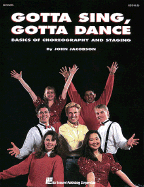 Gotta Sing, Gotta Dance: Basics of Choreography and Staging