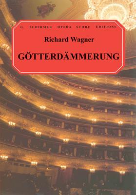 Gotterdammerung - Wagner, Richard (Composer), and Jameson, F. (Creator)