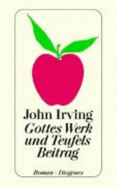 Gottes Werk Und Teufels Beitrag - Irving, John