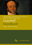 Gotthelf-Handbuch: Leben - Werk - Wirkung