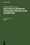 Gotthold Ephraim Lessing: Gotthold Ephraim Lessings S?mmtliche Schriften. Band 7