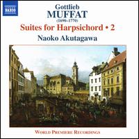 Gottlieb Muffat: Suites for Harpsichord, Vol. 2 - Naoko Akutagawa (harpsichord)