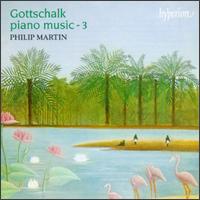 Gottschalk: Piano Music - 3 - Philip Martin (piano)