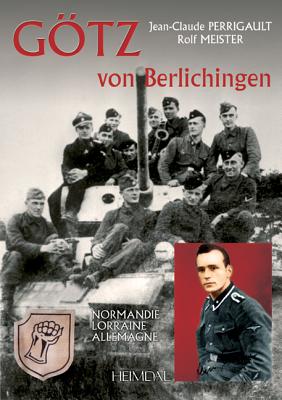 Gotz Von Berlichingen: Volume 1 - Perrigault, Jean-Claude, and Meister, Rolf