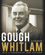 Gough Whitlam: A Tribute