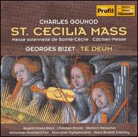 Gounod: St. Cecilia Mass; Bizet: Te Deum - Angela Maria Blasi (soprano); Christian Elsner (tenor); Dietrich Henschel (baritone); Munich Motet Choir (choir, chorus);...