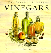 Gourmet Kitchen: Vinegars