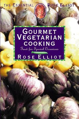 Gourmet Vegetarian Cooking - Elliot, Rose