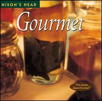 Gourmet - Nixon's Head