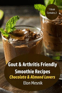 Gout & Arthritis Friendly Smoothie Recipes: Chocolate & Almond Lovers