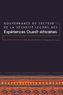 Gouvernance du secteur de la S?curit?: Le?ons des exp?riences ouest-africaines
