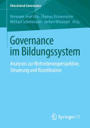 Governance Im Bildungssystem: Analysen Zur Mehrebenenperspektive, Steuerung Und Koordination