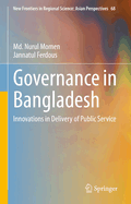 Governance in Bangladesh: Innovations in Delivery of Public Service